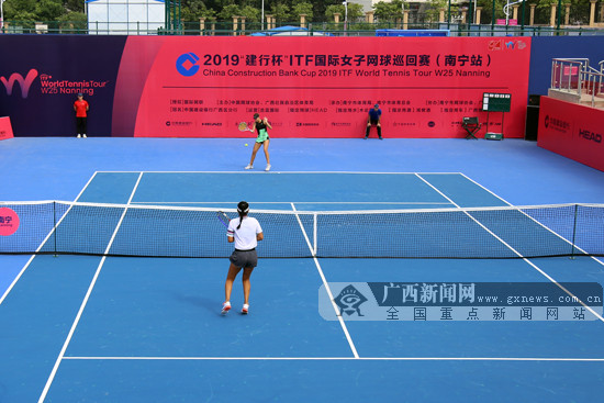 2019 itf国际女子网球巡回赛南宁站开赛 27日结束